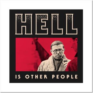 Hell is other people Posters and Art